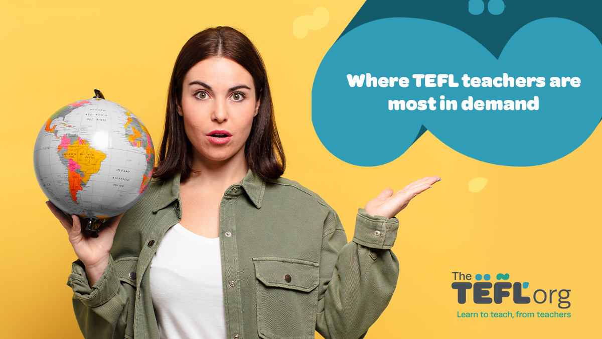 Where TEFL teachers are most in demand | The TEFL Org